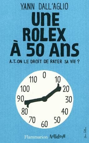 50 ans rolex rater vie